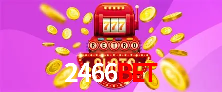 Descubra o Mundo do Cassino Online com 2466bet
